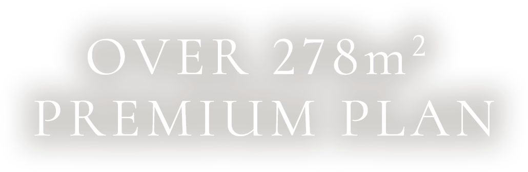 OVER 278m² PREMIUM PLAN